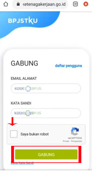 Masukkan ALAMAT EMAIL KATA SANDI centang Saya bukan robot dan klik GABUNG