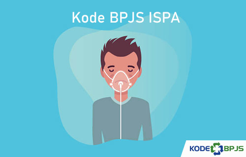 Kode BPJS ISPA atau Kode ICD 10 ISPA