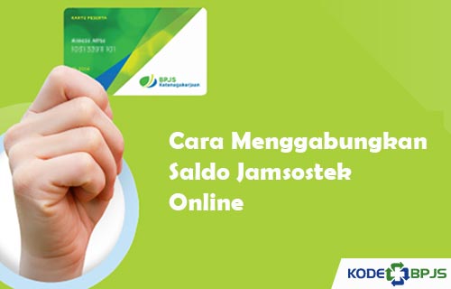 Cara Menggabungkan Saldo Jamsostek Online