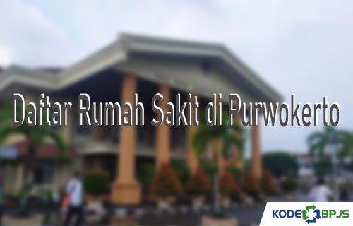 Daftar Rumah Sakit di Purwokerto