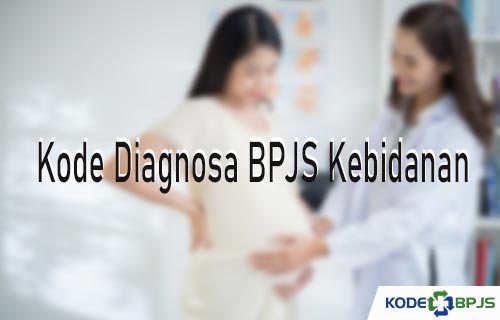 Kode Diagnosa BPJS Kebidanan