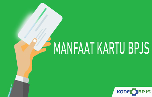 Manfaat Pentingnya Kartu Kepesertaan BPJS