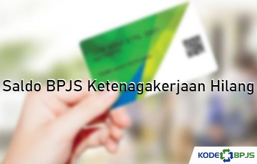 Saldo BPJS Ketenagakerjaan Hilang