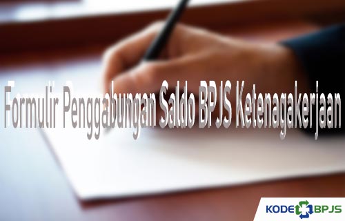 Formulir Penggabungan Saldo BPJS TK