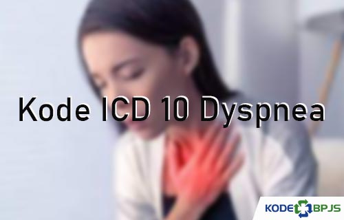 Kode ICD 10 Dyspnea Dispnea