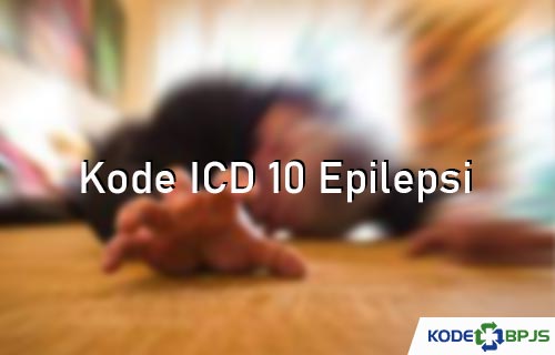 Kode ICD 10 Epilepsi