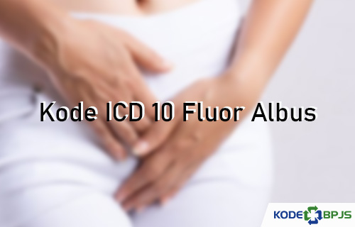 Fluor albus icd 10