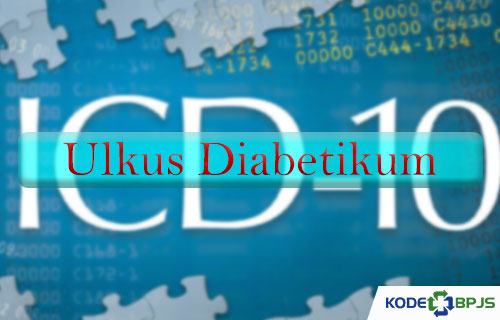 Kode ICD 10 Ulkus Diabetikum