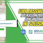 Cara Mengatasi Lupa Password JKN Mobile Hanya 2 Menit