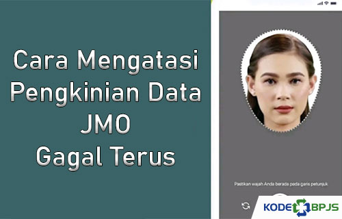 Cara Mengatasi Pengkinian Data JMO Gagal Terus