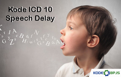 Kode ICD 10 Speech Delay