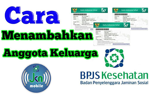 Cara Menambah Anggota BPJS Kesehatan di JKN Mobile Tanpa Perlu ke Kantor