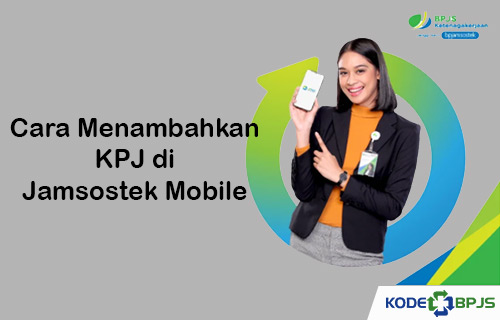 Cara Menambahkan KPJ di Jamsostek Mobile