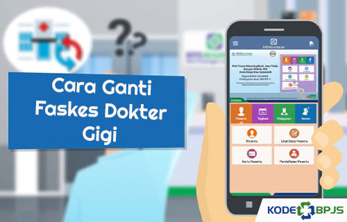 Cara Ganti Faskes Dokter Gigi BPJS Kesehatan