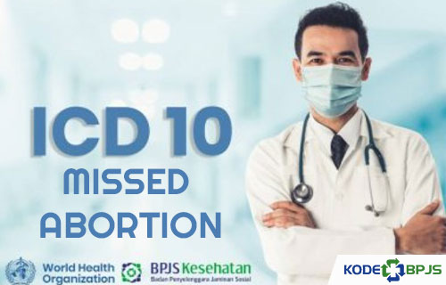Kode ICD 10 Missed Abortion