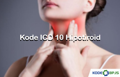 Kode ICD 10 Hipotiroid