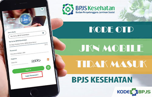 Kode OTP JKN Mobile Tidak Masuk