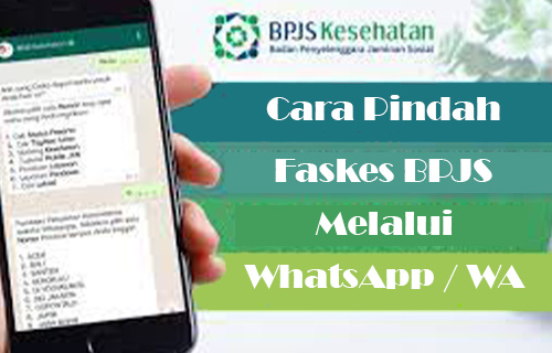 Cara Pindah Faskes BPJS Melalui WhatsApp