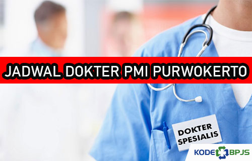 Jadwal Praktek Dokter PMI Purwokerto Hari Ini