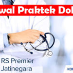 Jadwal Praktek Dokter RS Premier Jatinegara Hari Ini Terlengkap