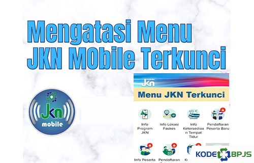 Menu JKN Mobile Terkunci Penyebab Cara Mengatasi