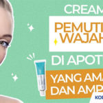 Merk Cream Pemutih Wajah Paling Ampuh di Apotik Harganya