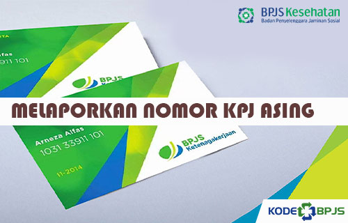 Cara Melaporkan Nomor KPJ Asing Pakai Surat Keterangan