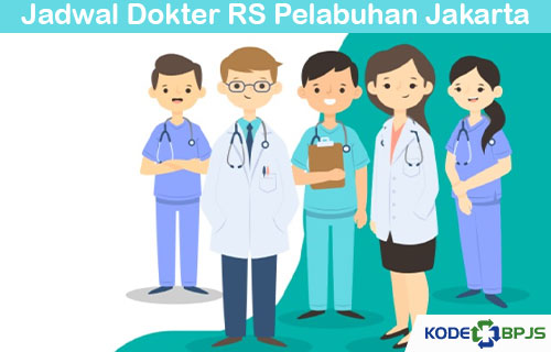 Jadwal Dokter RS Pelabuhan Jakarta
